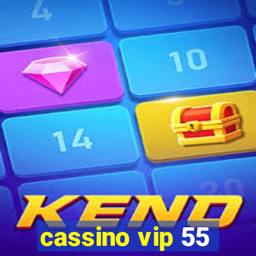 cassino vip 55